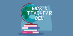 World Teachers Day: Celebrating the Role of Teachers in Shaping the Future